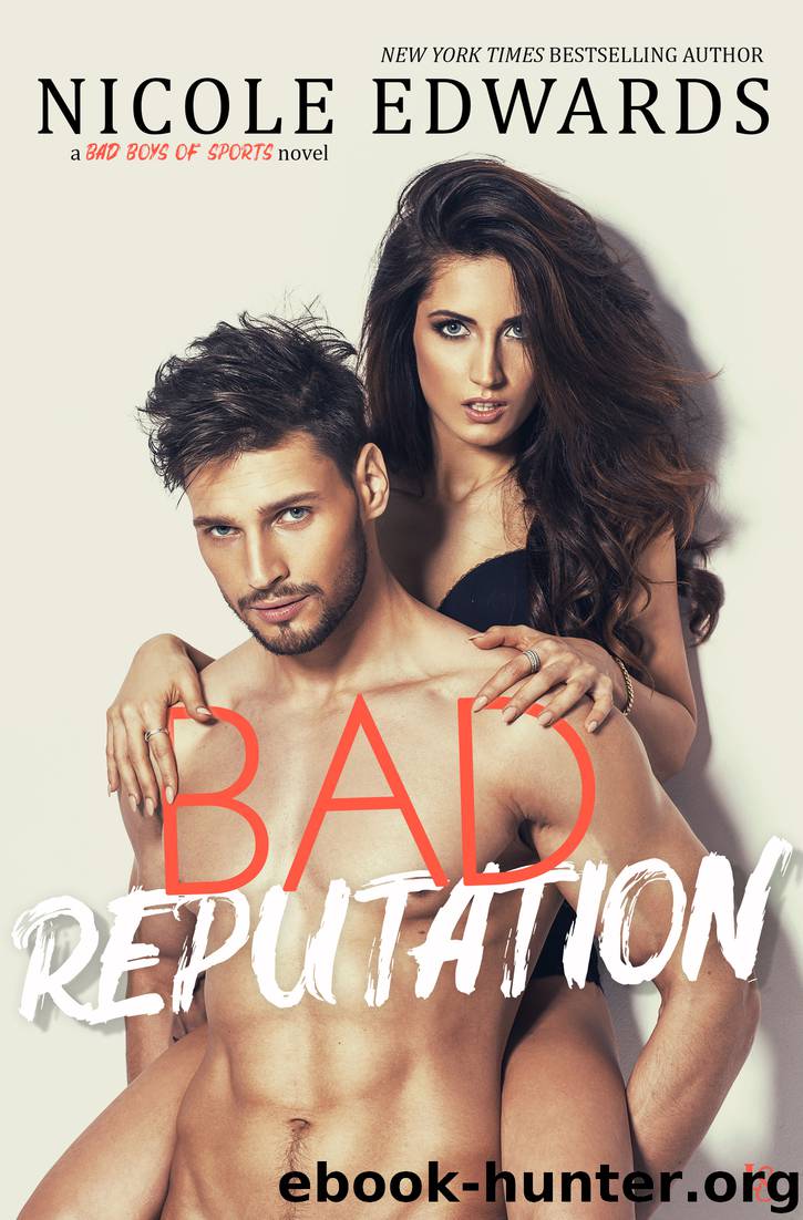 Bad Reputation by Nicole Edwards