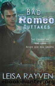 Bad Romeo Outtakes by Leisa Rayven