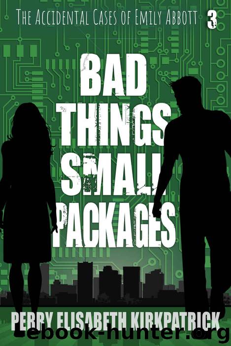 Bad Things, Small Packages by Perry Kirkpatrick