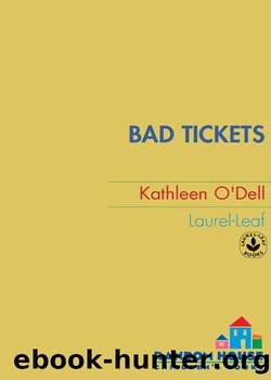 Bad Tickets by Kathleen O'Dell