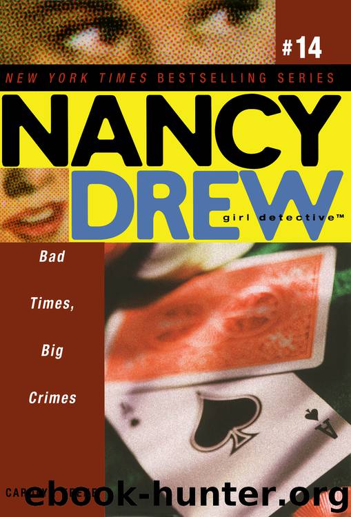 Bad Times, Big Crimes by Carolyn Keene