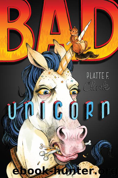 Bad Unicorn by Platte F. Clark