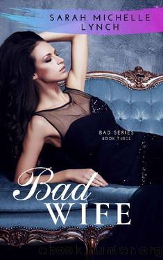Bad Wife by Sarah Michelle Lynch
