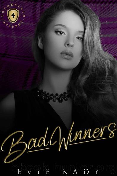 Bad Winners (Lochkelvin Academy Book 4) by Evie Kady