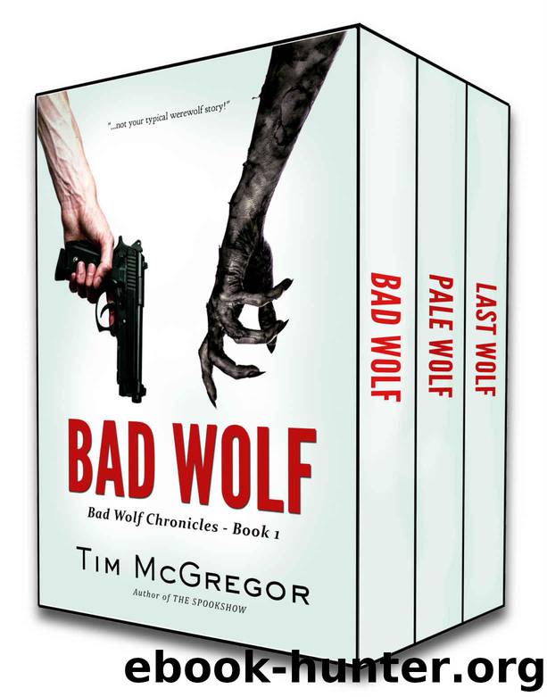 Bad Wolf Chronicles, Books 1-3 by McGregor Tim