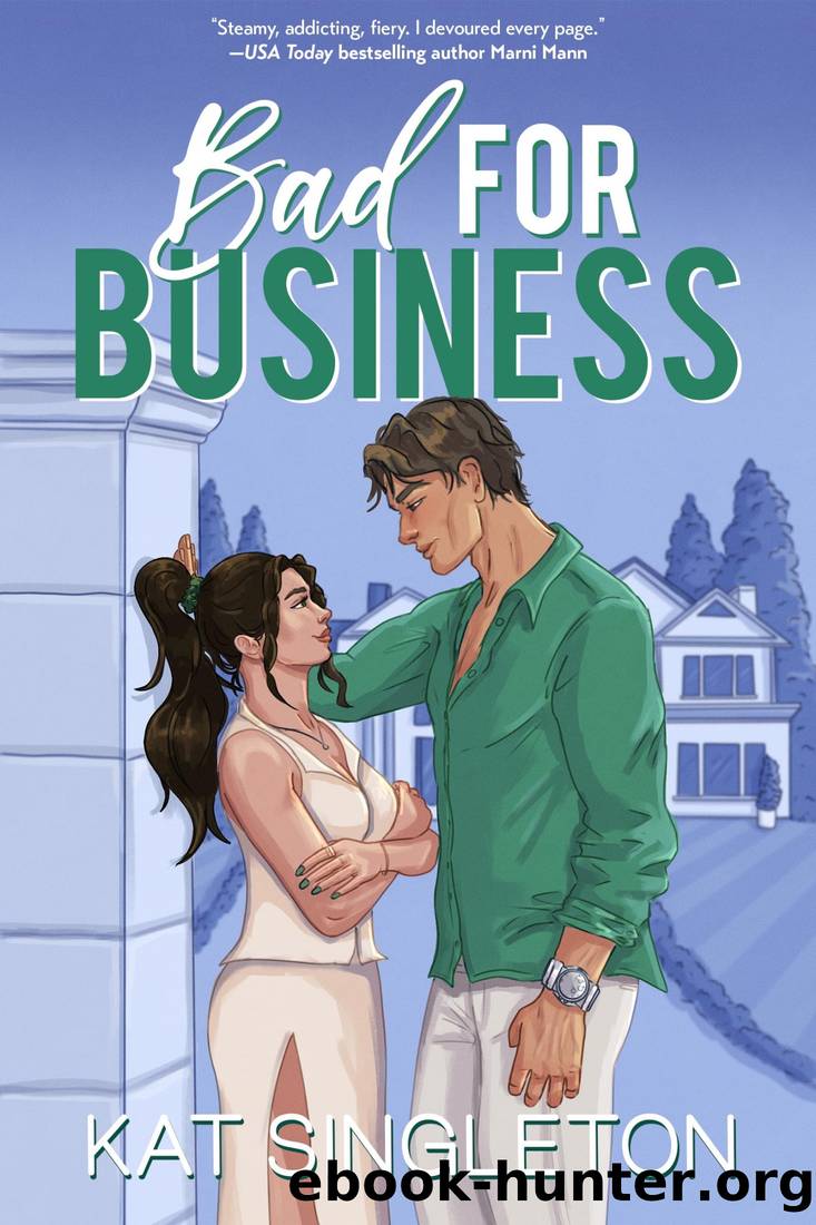 Bad for Business: A Hate to Love Forced Proximity Billionaire Romance by Kat Singleton