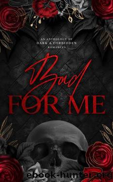 Bad for Me: An Anthology of Dark and Forbidden Romances by Poppy Jacobson & MT Addams