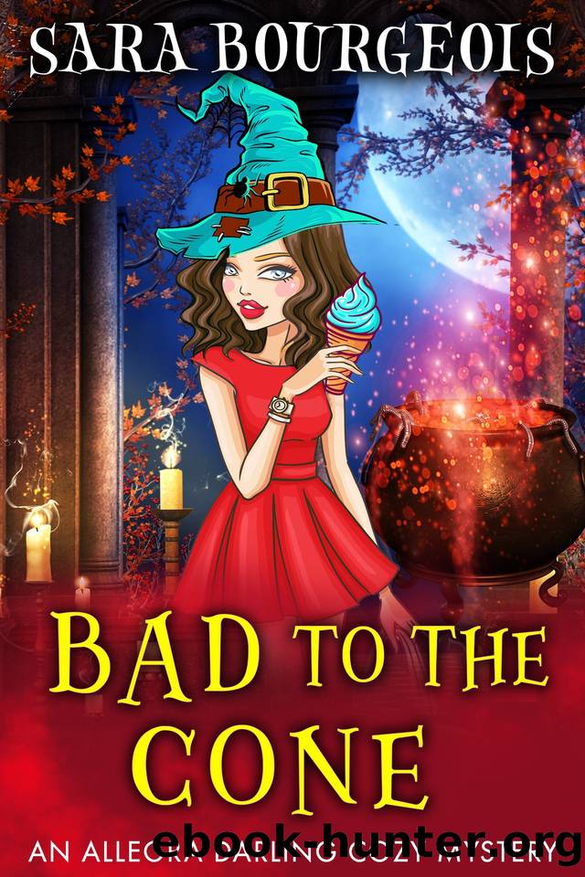 Bad to the Cone (An Allegra Darling Cozy Mystery Book 2) by Sara Bourgeois