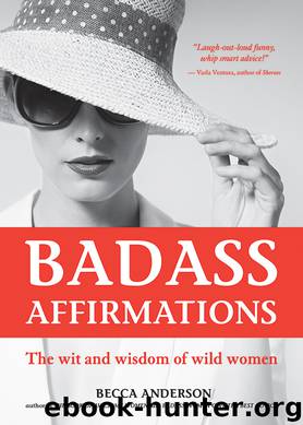 Badass Affirmations by Becca Anderson