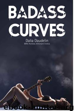 Badass Curves (BBW, Rock Star, Billionaire Erotica) by Daudelin Dalia
