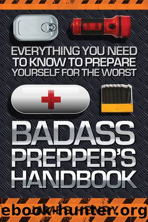 Badass Prepper's Handbook by James Henry