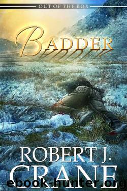 Badder by Robert J. Crane
