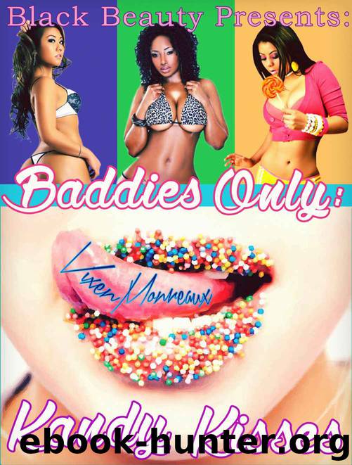 Baddies Only 2: Kandy Kisses by Vixen Monreaux
