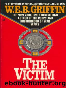 Badge of Honor - 03 - The Victim by W.E.B. Griffin