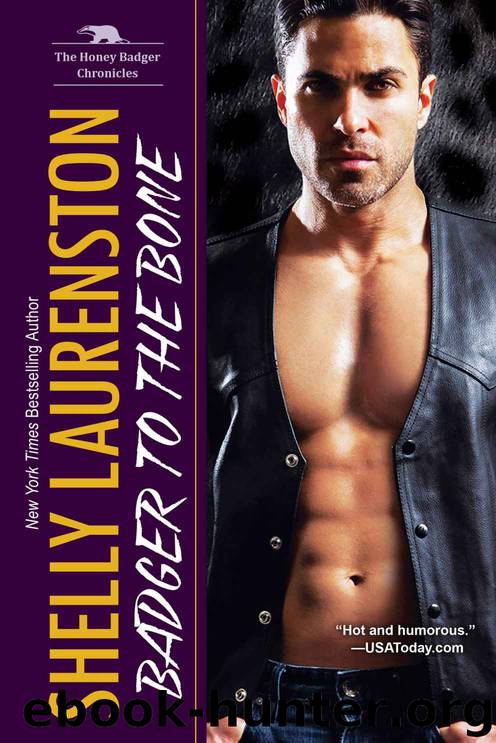 Badger to the Bone by Laurenston Shelly
