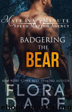 Badgering the Bear: A Paranormal Shifter Romance (Mate in a Minute Speed Mating Agency Book 1) by Flora Dare