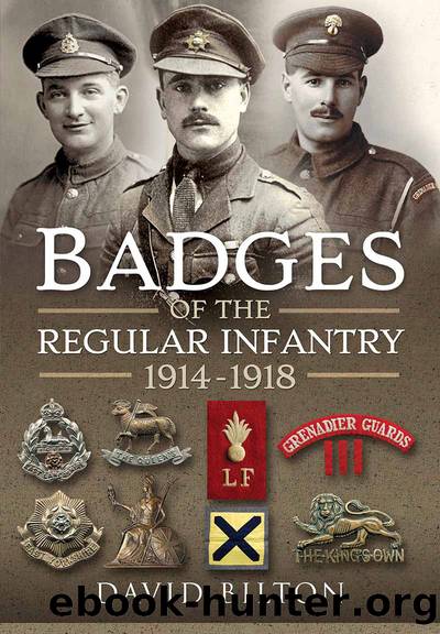 Badges of the Regular Infantry 1914â1918 by David Bilton