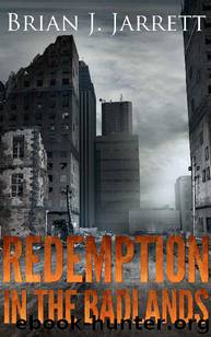 Badlands Trilogy (Novella): Redemption In the Badlands by Jarrett Brian J
