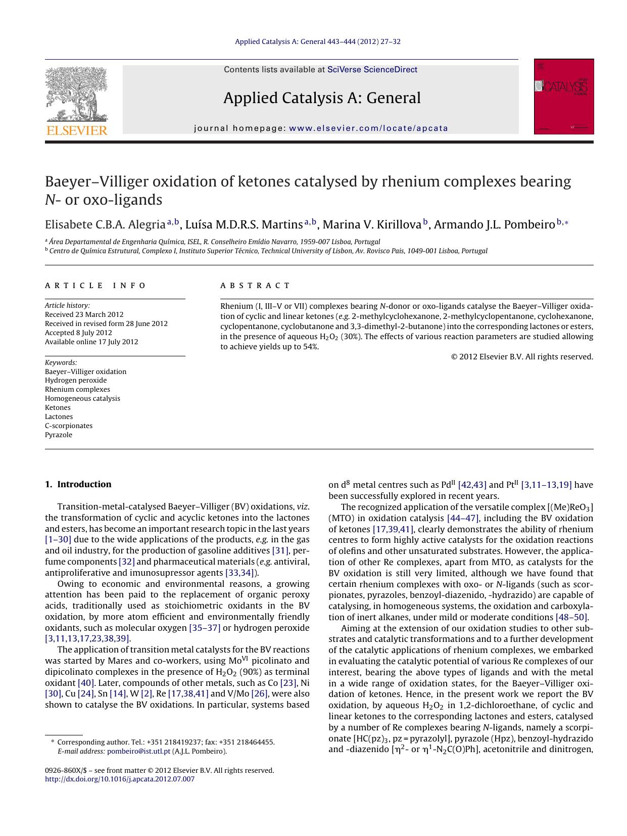BaeyerâVilliger oxidation of ketones catalysed by rhenium complexes bearing N- or oxo-ligands by Elisabete C.B.A. Alegria