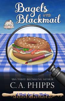 Bagels and Blackmail by C. A. Phipps