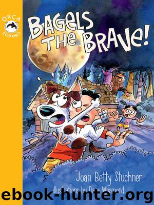 Bagels the Brave by Joan Betty Stuchner