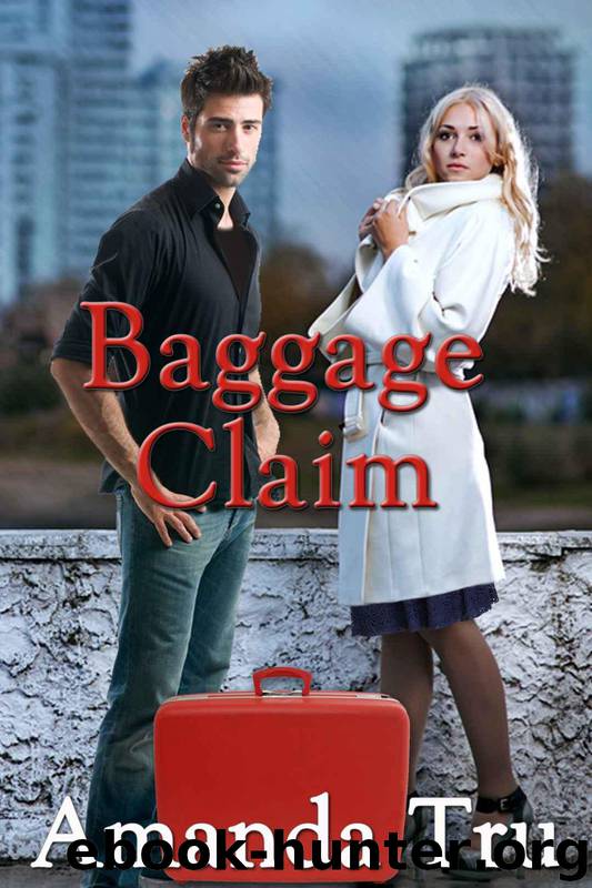 Baggage Claim (Tru Exceptions - Christian Romantic Suspense Book 1) by Tru Amanda
