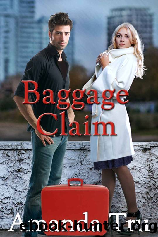 Baggage Claim (Tru Exceptions - Christian Romantic Suspense, Book 1) by Amanda Tru