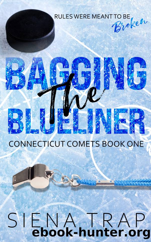 Bagging the Blueliner: A Hockey Romance (Connecticut Comets Hockey Book 1) by Siena Trap
