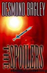 Bagley, Desmond - The Spoilers by The Spoilers