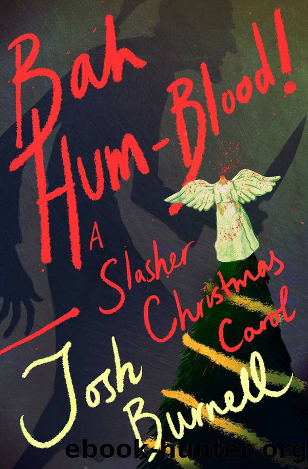 Bah Hum-Blood! a Slasher Christmas Carol by Josh Burnell
