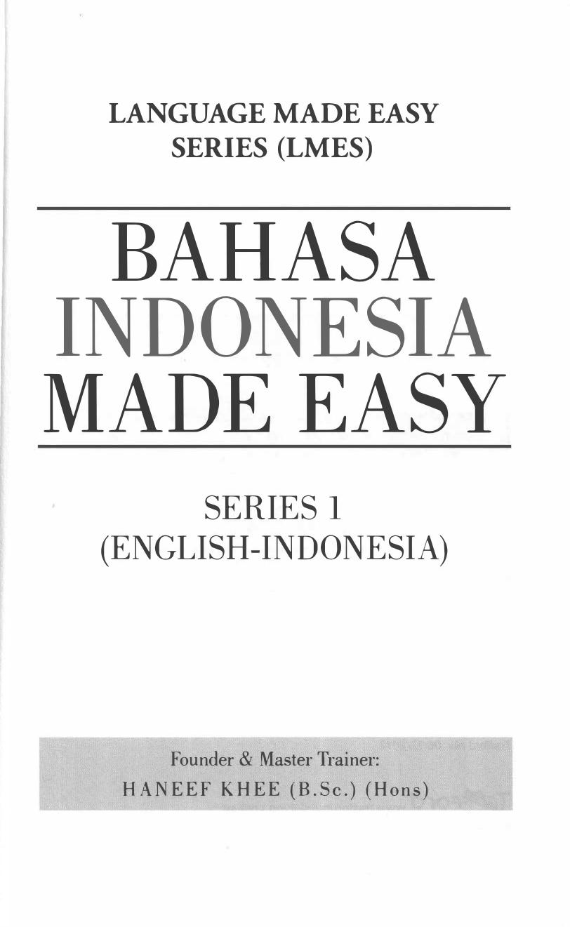 Bahasa Indonesia Made Easy: Language Made Easy Series by Haneef Khee