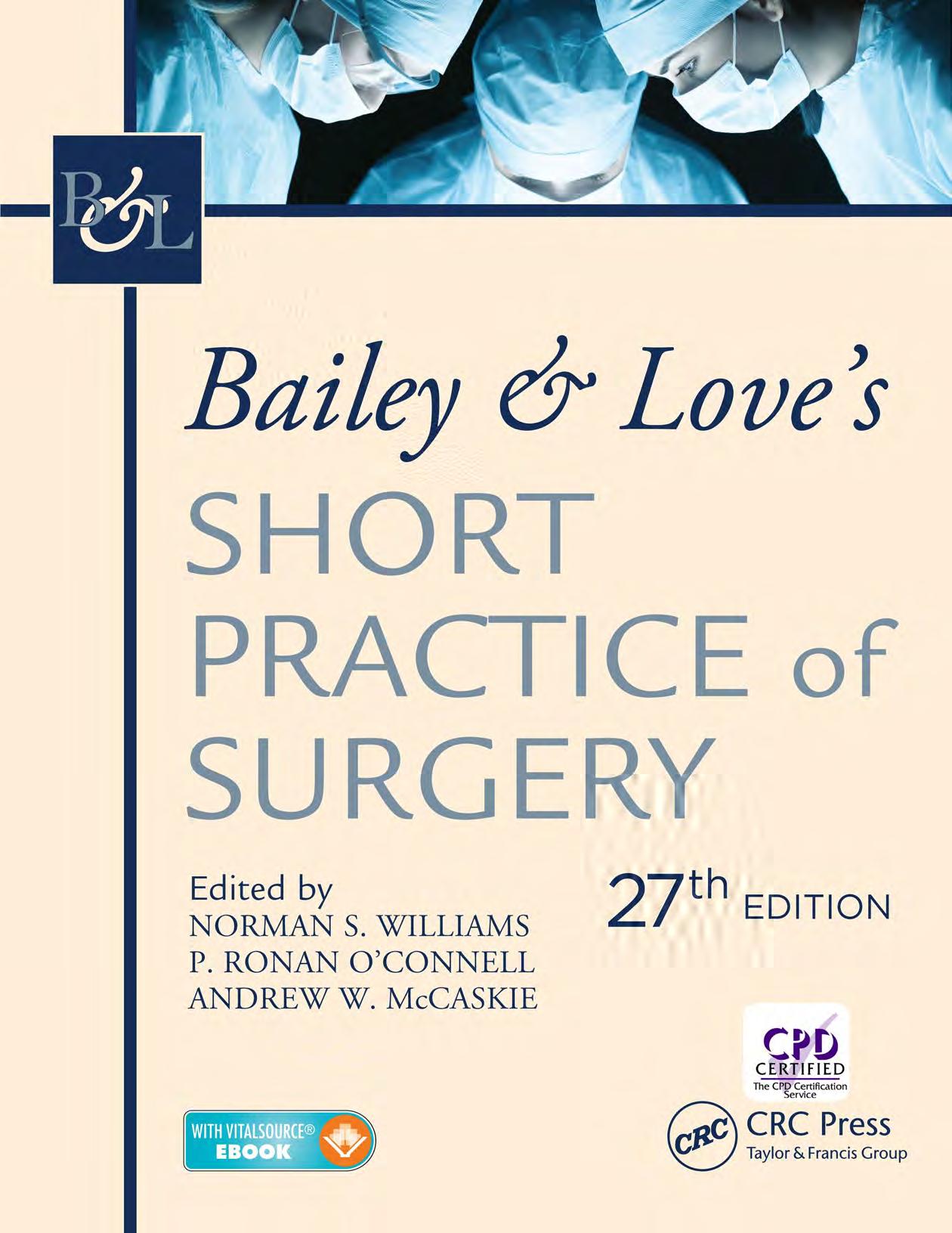 Bailey & Love's Short Practice of Surgery, 27th Edition by Norman Williams