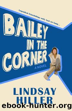 Bailey in the Corner: A Women's Fiction Novel by Lindsay Hiller