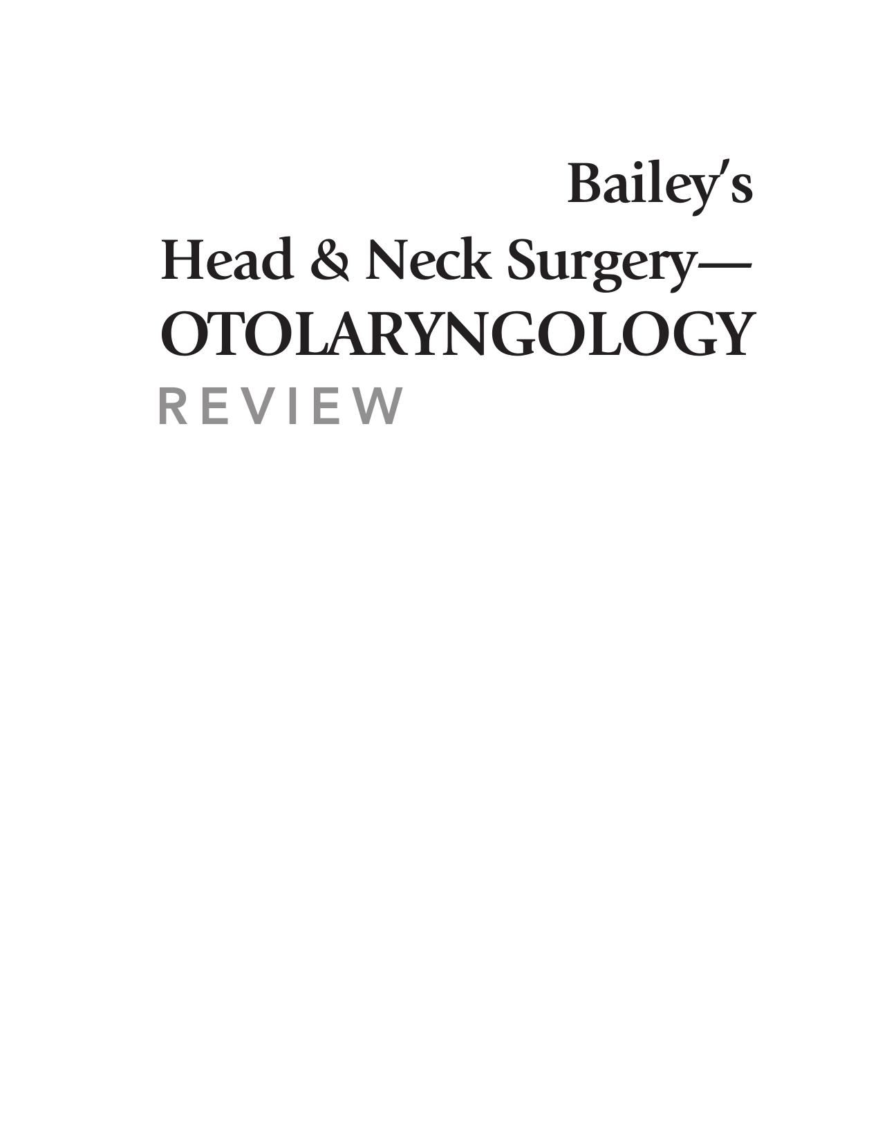 Bailey's Head and Neck Surgery - Otolaryngology Review by Clark A. Rosen Jonas T. Johnson