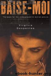 Baise-Moi (Rape Me) by Virginie Despentes