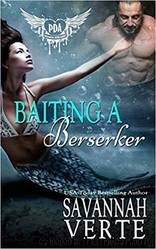Baiting A Berserker by Savannah Verte