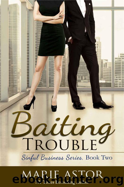 Baiting Trouble (Sinful Business Book 2) by Astor Marie