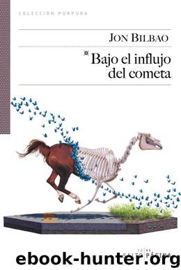 Bajo El Influjo Del Cometa by Jon Bilbao
