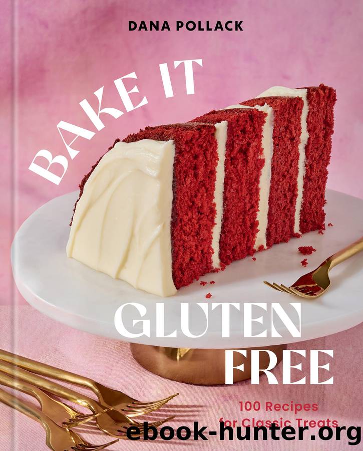 Bake It Gluten Free by Dana Pollack & Devon O’Brien