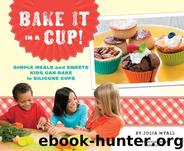 Bake It in a Cup! by Julia Myall