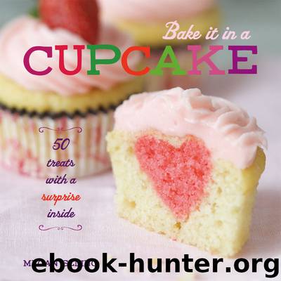 Bake It in a Cupcake by Megan Seling