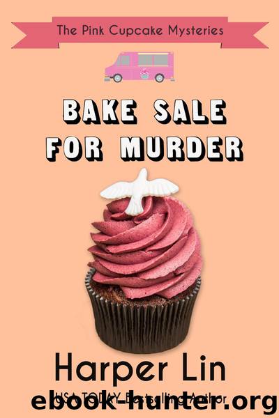 Bake Sale for Murder by Harper Lin