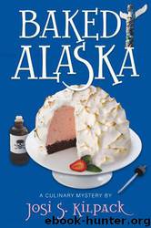 Baked Alaska by Josi S. Kilpack