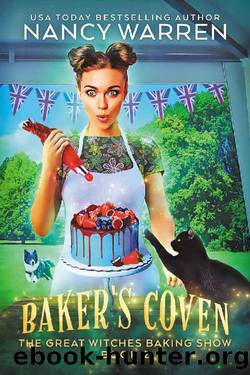Baker's Coven: The Great Witches Baking Show by Nancy Warren