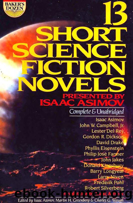 Baker's Dozen - 13 Short Science Fiction Novels by Asimov Greenberg && Waugh (Eds.)