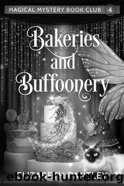 Bakeries and Buffoonery: Magical Mystery Book Club Book 4 by Elizabeth Pantley
