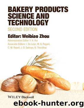 Bakery Products Science and Technology by Weibiao Zhou