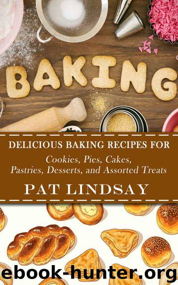 Baking - Delicious Baking Recipes by Pat Lindsay