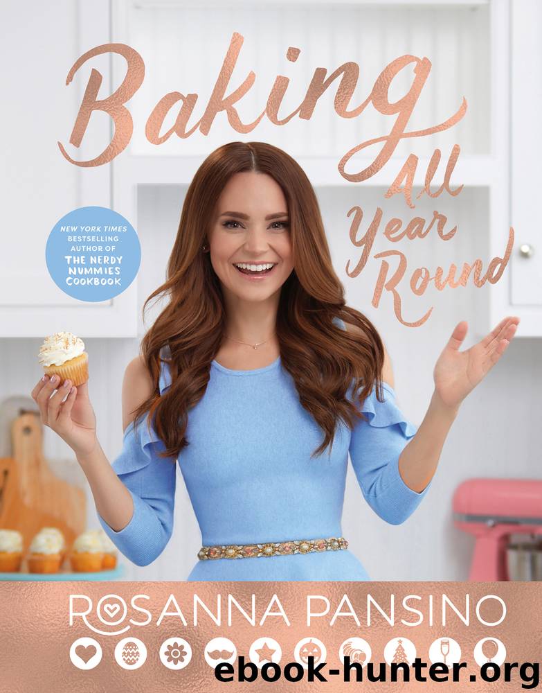 Baking All Year Round by Rosanna Pansino
