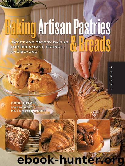 Baking Artisan Pastries and Breads by Ciril Hitz